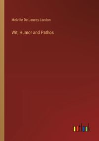 Cover image for Wit, Humor and Pathos