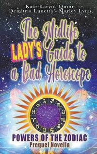 Cover image for The Midlife Lady's Guide to a Bad Horoscope