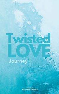 Cover image for Twisted Love; Journey