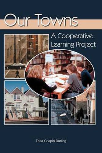 Cover image for Our Towns: A Cooperative Learning Project