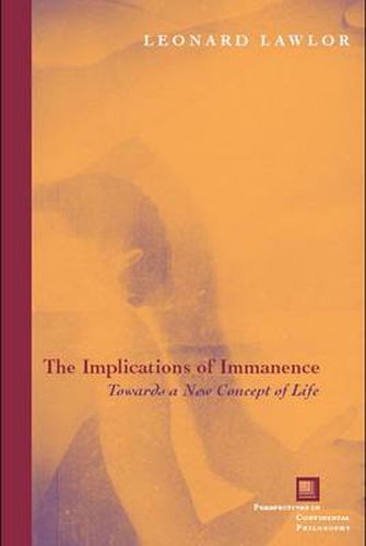 Cover image for The Implications of Immanence: Toward a New Concept of Life