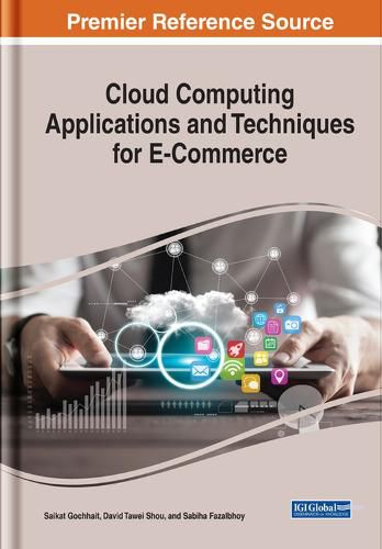 Cover image for Cloud Computing Applications and Techniques for E-Commerce