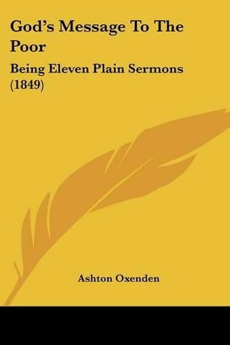 Cover image for God's Message to the Poor: Being Eleven Plain Sermons (1849)