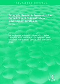 Cover image for Economic Research Relevant to the Formulation of National Urban Development Strategies: Volume 1