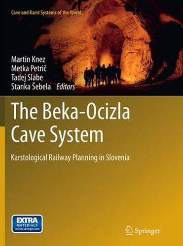 The Beka-Ocizla Cave System: Karstological Railway Planning in Slovenia