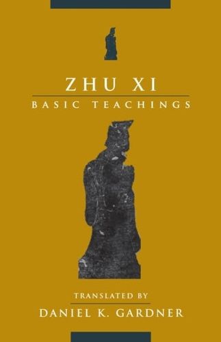 Zhu Xi: Basic Teachings