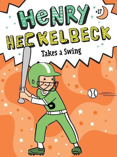 Cover image for Henry Heckelbeck Takes a Swing: Volume 17