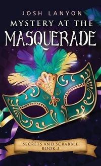 Cover image for Mystery at the Masquerade: An M/M Cozy Mystery: Secrets and Scrabble 3