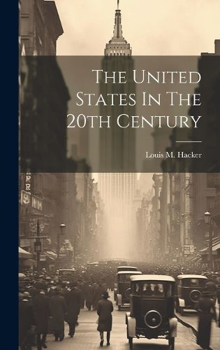 The United States In The 20th Century