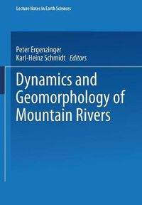 Cover image for Dynamics and Geomorphology of Mountain Rivers