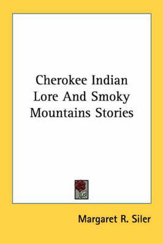 Cover image for Cherokee Indian Lore and Smoky Mountains Stories