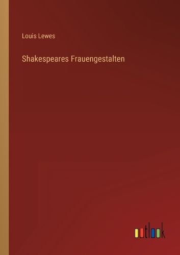 Cover image for Shakespeares Frauengestalten