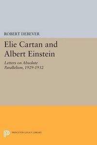 Cover image for Elie Cartan and Albert Einstein: Letters on Absolute Parallelism, 1929-1932