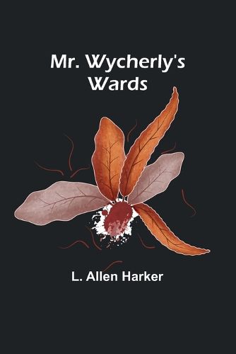 Mr. Wycherly's Wards