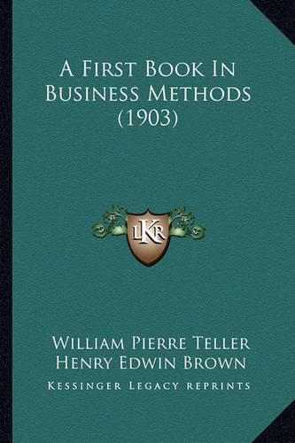 A First Book in Business Methods (1903)