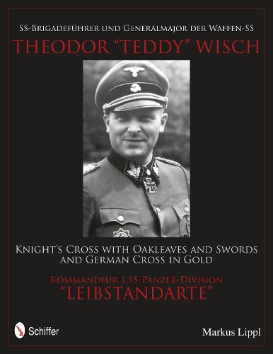 Cover image for SS-Brigadefuhrer Und Generalmajor Der Waffen-SS Theodor Teddy Wisch