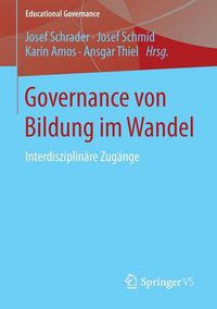 Cover image for Governance von Bildung im Wandel: Interdisziplinare Zugange