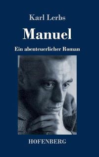 Cover image for Manuel: Ein abenteuerlicher Roman