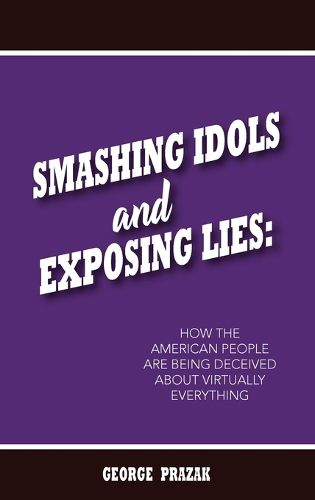 Cover image for Smashing Idols and Exposing Lies
