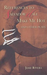 Cover image for References to Salvador Dali Make Me Hot and other plays