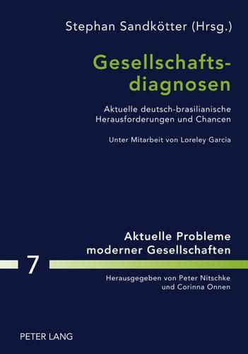 Cover image for Gesellschaftsdiagnosen: Aktuelle Deutsch-Brasilianische Herausforderungen Und Chancen- Unter Mitarbeit Von Loreley Garcia