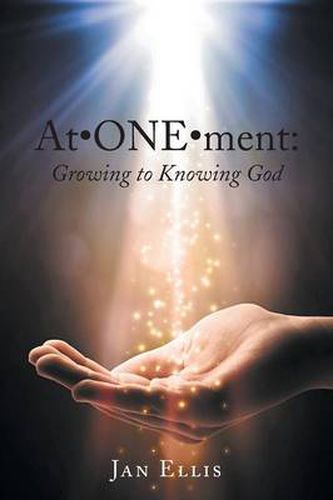 Cover image for At-ONE-ment: Growing to Knowing God