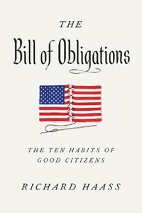 Cover image for The Bill of Obligations: The Ten Habits of Good Citizens