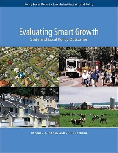 Cover image for Evaluating Smart Growth - State and Local Policy Outcomes