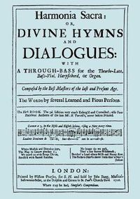 Cover image for Harmonia Sacra or Divine Hymns and Dialogues, the First Book