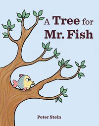 Cover image for A Tree for Mr. Fish