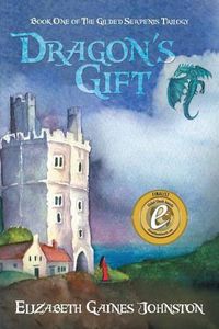 Cover image for Dragon's Gift: Book One of The Gilded Serpents Trilogy