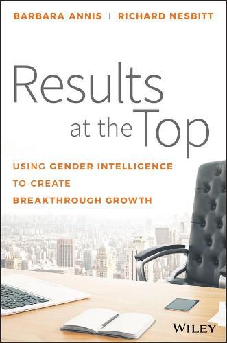 Cover image for Results at the Top: Using Gender Intelligence to Create Breakthrough Growth