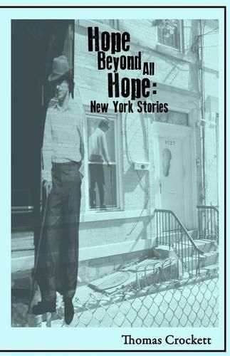 Hope Beyond All Hope: New York Stories