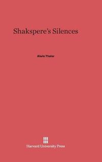 Cover image for Shakspere's Silences