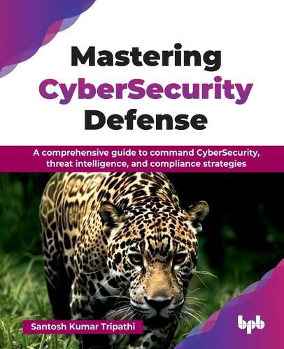 Cover image for Mastering CyberSecurity Defense