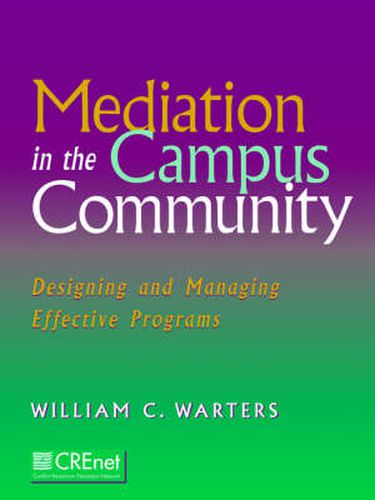 Cover image for Mediation in the Campus Community: Designing and Managing Effective Programs