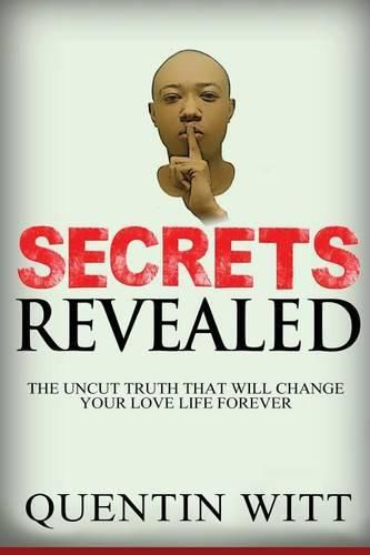 Cover image for Secrets Revealed: The Uncut Truth That Will Change Your Love Life Forever