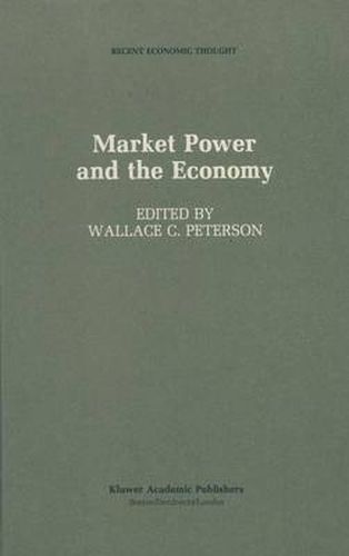 Market Power and the Economy: Industrial, Corporate, Governmental, and Political Aspects