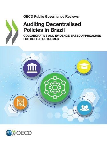 Cover image for Auditing decentralised policies in Brazil: collaborative and evidence approaches to better outcomes