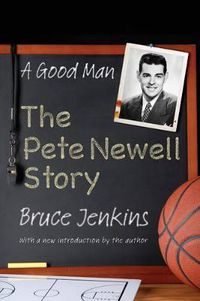 Cover image for A Good Man: The Pete Newell Story