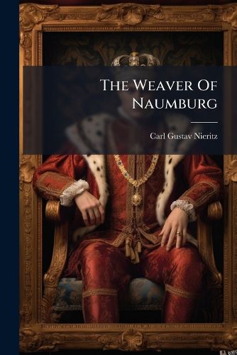 Cover image for The Weaver of Naumburg