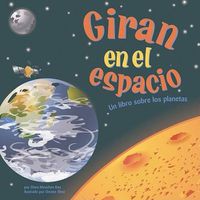 Cover image for Giran En El Espacio: Un Libro Sobre Los Planetas