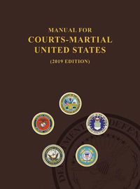 Cover image for Manual for Courts-Martial, United States 2019 edition