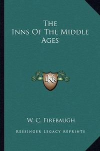 Cover image for The Inns of the Middle Ages