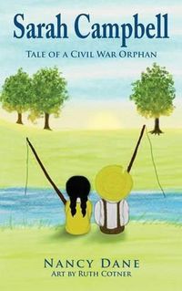 Cover image for Sarah Campbell: Tale of a Civil War Orphan