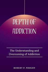 Cover image for Depth of Addiction