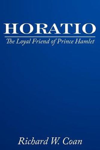 Cover image for Horatio: The Loyal Friend of Prince Hamlet