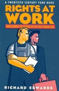 Cover image for Rights at Work: Employment Relations in the Post-Union Era