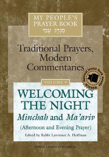 My People's Prayer Book Vol 9: Welcoming the Night-Minchah and Ma'ariv (Afternoon and Evening Prayer)
