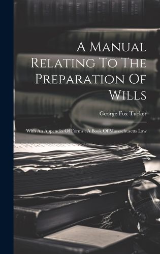 Cover image for A Manual Relating To The Preparation Of Wills